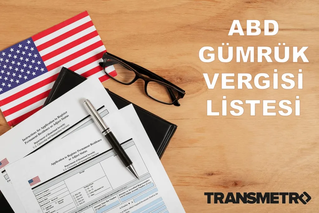 abd gümrük vergi listesi